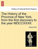 History of the Province of New York, from the First Discovery to the Year MDCCXXXII.