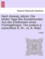 Nach Dreissig Jahren. Die Letzten Tage Des Sonderbundes. Aus Den Erlebnissen Eines Funfzigjahrigen. the Preface Is Subscribed