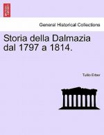 Storia Della Dalmazia Dal 1797 a 1814. Parte Terza