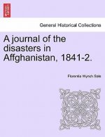 Journal of the Disasters in Affghanistan, 1841-2.