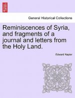Reminiscences of Syria, and Fragments of a Journal and Letters from the Holy Land.