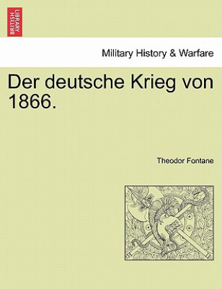 Deutsche Krieg Von 1866. 1 Band