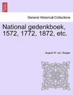 National Gedenkboek, 1572, 1772, 1872, Etc.