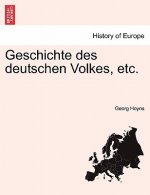 Geschichte Des Deutschen Volkes, Etc.