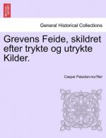 Grevens Feide, skildret efter trykte og utrykte Kilder.