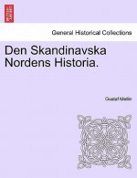 Den Skandinavska Nordens Historia.