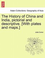History of China and India, Pictorial and Descriptive. [With Plates and Maps.]