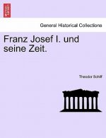 Franz Josef I. und seine Zeit. dritter band.