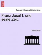 Franz Josef I. und seine Zeit. dritter band.