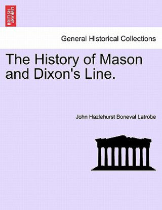 History of Mason and Dixon's Line.