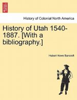 History of Utah 1540-1887. [With a Bibliography.]
