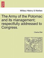 Army of the Potomac and Its Management; Respectfully Addressed to Congress.