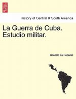 Guerra de Cuba. Estudio militar.