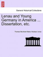 Lenau and Young Germany in America ... Dissertation, Etc.
