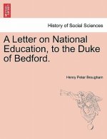 Letter on National Education, to the Duke of Bedford.