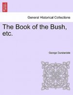 Book of the Bush, Etc.