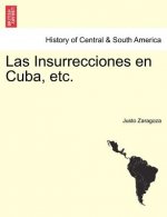 Insurrecciones en Cuba, etc. TOMO SEGUNDO