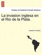 invasion inglesa en el Rio de la Plata.