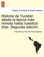 Historia de Yucatan desde la epoca mas remota hasta nuestros dias. Segunda edicion. TOMO TERCERO