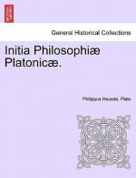 Initia Philosophiae Platonicae. Volumen Tertium.