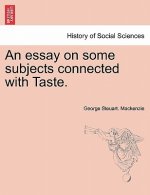 Essay on Some Subjects Connected with Taste.