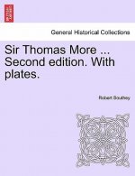 Sir Thomas More ... Second Edition. with Plates.