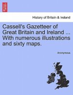 Cassell's Gazetteer of Great Britain and Ireland ... with Numerous Illustrations and Sixty Maps.