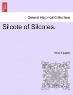 Silcote of Silcotes.