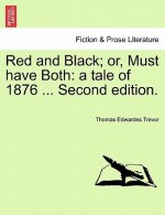 Red and Black; Or, Must Have Both