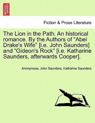 Lion in the Path. an Historical Romance. by the Authors of 