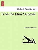 Is He the Man? a Novel.