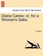 Diana Carew; Or, for a Woman's Sake.