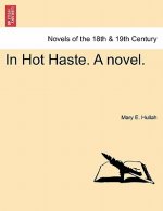 In Hot Haste. a Novel.