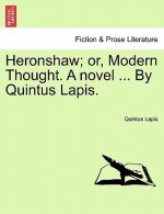 Heronshaw; Or, Modern Thought. a Novel, Vol. II