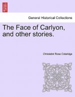 Face of Carlyon, and Other Stories.