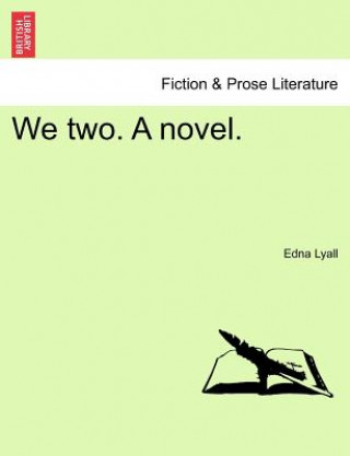 We Two. a Novel. Vol. I.