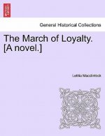 March of Loyalty. [A Novel.]