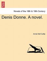 Denis Donne. a Novel.