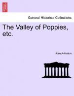 Valley of Poppies, Etc. Vol. I.