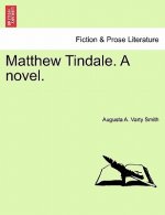 Matthew Tindale. a Novel. Vol. III