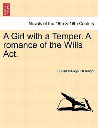 Girl with a Temper. a Romance of the Wills ACT.