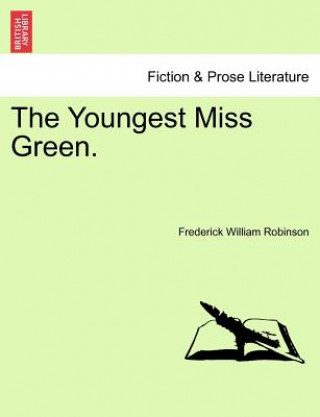 Youngest Miss Green. Vol. I