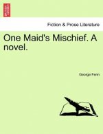 One Maid's Mischief. a Novel. Vol. II