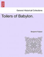 Toilers of Babylon.