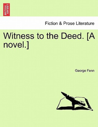 Witness to the Deed. [A Novel.]