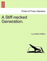 Stiff-Necked Generation. Vol. I