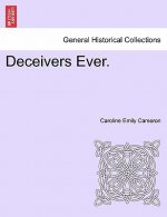 Deceivers Ever.
