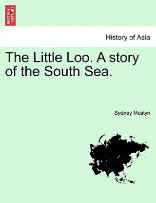 Little Loo. a Story of the South Sea. Vol. III