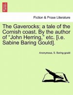 Gaverocks; A Tale of the Cornish Coast. by the Author of 