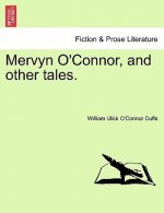 Mervyn O'Connor, and Other Tales. Vol. III